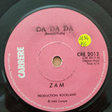Zam ‎– Da, Da, Da  - Vinyl 7" Record - Very-Good Quality (VG) - C-Plan Audio