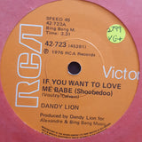 Dandy Lion - If You Want to Love Me Babe (Shoobedoo) - Vinyl 7" Record - Very-Good+ Quality (VG+) - C-Plan Audio