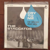 The Staccatos ‎– Cry To Me - Vinyl 7" Record - Very-Good+ Quality (VG+) - C-Plan Audio