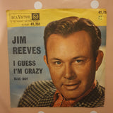 Jim Reeves ‎– I Guess I'm Crazy / Blue Boy - Vinyl 7" Record - Very-Good+ Quality (VG+) - C-Plan Audio