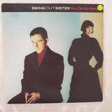 Swing Out Sister ‎– You On My Mind -  Vinyl 7" Record - Very-Good+ Quality (VG+) - C-Plan Audio