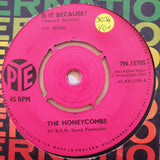 The Honeycombs ‎– Is It Because? - Vinyl 7" Record - Very-Good+ Quality (VG+) - C-Plan Audio