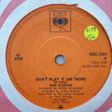 Don Stanton ‎– Don't Play It No More - Vinyl 7" Record - Very-Good+ Quality (VG+) - C-Plan Audio