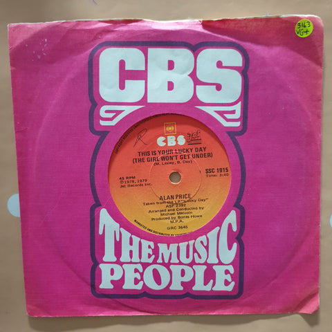 Alan Price ‎– This Is Your Lucky Day (The Girl Won't Get Under) - Vinyl 7" Record - Very-Good+ Quality (VG+) - C-Plan Audio
