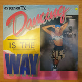 Dancing is the Way - Vinyl Record - Very-Good+ Quality (VG+)