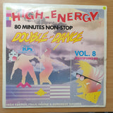 High Energy Double Dance Vol 8 - Double Vinyl LP Record - Very-Good+ Quality (VG+) (verygoodplus)