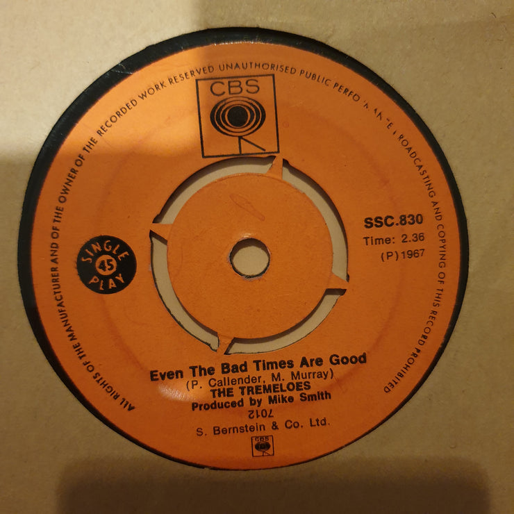 The Tremeloes ‎– Even The Bad Times Are Good - Vinyl 7" Record - Good+ Quality (G+)