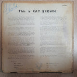 Ray Brown ‎– This Is Ray Brown ‎– Vinyl LP Record - Opened  - Good Quality (G)