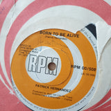 Patrick Hernandez ‎– Born To Be Alive - Vinyl 7" Record - Very-Good Quality (VG)