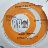 Patrick Hernandez ‎– Born To Be Alive - Vinyl 7" Record - Very-Good Quality (VG)