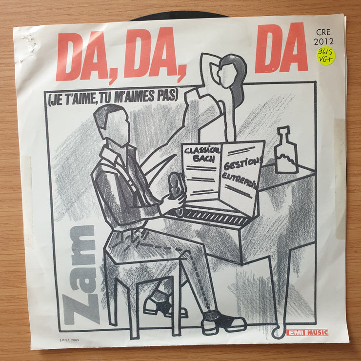 Zam  – Da, Da, Da (Je T'Aime Pas,Tu M'Aimes Pas)- Vinyl 7" Record - Very-Good+ Quality (VG+) (verygoodplus)