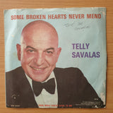Telly Savalas – Some Broken Hearts Never Mend - Vinyl 7" Record - Very-Good+ Quality (VG+) (verygoodplus)