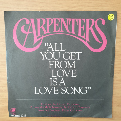 Carpenters – All You Get From Love Is A Love Song - Vinyl 7" Record - Very-Good+ Quality (VG+) (verygoodplus)