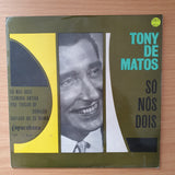 Tony De Matos – Só Nós Dois - Vinyl 7" Record - Very-Good+ Quality (VG+) (verygoodplus)