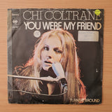 Chi Coltrane – You Were My Friend - Vinyl 7" Record - Very-Good+ Quality (VG+) (verygoodplus)