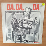 Zam – Da, Da, Da (Je T'aime,Tu M'aimes Pas) - Vinyl 7" Record - Very-Good+ Quality (VG+) (verygoodplus)