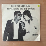 Hotline With P.J. Powers & Steve Kekana – Feel So Strong - Vinyl 7" Record - Very-Good+ Quality (VG+) (verygoodplus)