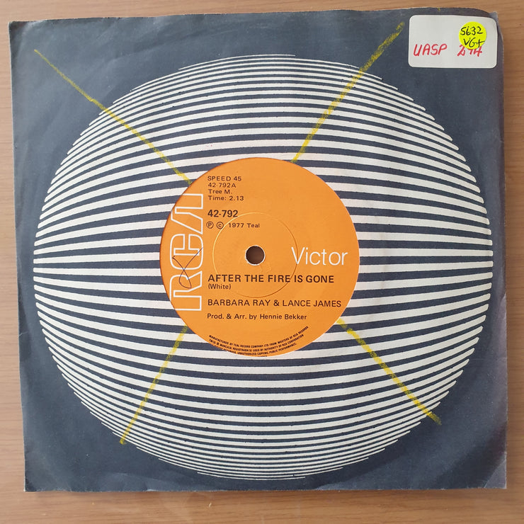 Barbara Ray & Lance James – After The Fire Is Gone - Vinyl 7" Record - Very-Good+ Quality (VG+) (verygoodplus)