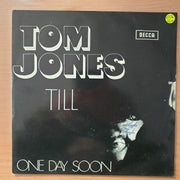 Tom Jones – Till / One Day Soon - Vinyl 7" Record - Very-Good+ Quality (VG+) (verygoodplus)