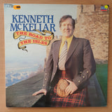 Kenneth McKellar – The Road To The Isles ‎– Vinyl LP Record - Very-Good+ Quality (VG+)