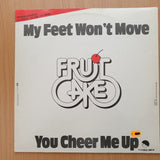 Fruitcake – My Feet Won't Move / You Cheer Me Up – Vinyl LP Record - Very-Good+ Quality (VG+) (verygoodplus)
