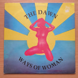 The Dawn – Ways Of Woman - Vinyl LP Record - Very-Good+ Quality (VG+)