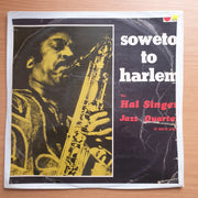 The Hal Singer Jazz Quartet – Soweto To Harlem - Vinyl LP Record - Opened  - Good+ Quality (G+)