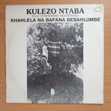 Khahlela Na Bafana Besahlumbe – Kulezo Ntaba -  Vinyl LP Record - Very-Good+ Quality (VG+) (verygoodplus)