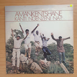 Amankentshane - Kanti Ngenzeni Na? -  Vinyl LP Record - Very-Good+ Quality (VG+) (verygoodplus)