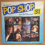 Pop Shop Vol 31 - Vinyl LP Record - Very-Good- Quality (VG-) (verygoodminus)