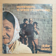 Dollar Brand - Abdullah Ebrahim – Mannenberg ~ 'Is Where It's Happening' - Vinyl LP Record  (VG+) (verygoodplus)