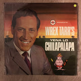 Wrex Tarr's Yena Lo Chilapalapa - Vinyl LP Record - Opened  - Very-Good+ Quality (VG+) - C-Plan Audio
