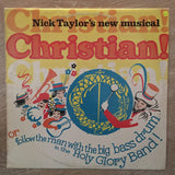 Nick Taylor's New Musical - Christian Or, Follow The Man With The Big Bass Drum In The Holy Glory Band - Vinyl LP Record - Opened  - Very-Good Quality (VG) - C-Plan Audio