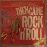 Then Came Rock 'n' Roll - Vinyl LP Record - Opened  - Very-Good+ Quality (VG+) - C-Plan Audio