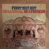Draaiorgel De Drie Pruiken ‎– Feest Met Het Draaiorgel De 3 Pruiken - Vinyl LP Record - Opened  - Very-Good+ Quality (VG+) - C-Plan Audio