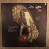 Bob James - Two -  Vinyl LP Record - Opened  - Very-Good+ Quality (VG+) - C-Plan Audio