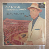 Bing Crosby ‎– In A Little Spanish Town – Vinyl LP Record - Opened  - Good+ Quality (G+) - C-Plan Audio