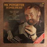Nic Potgieter- Ek Speel Vir Jou - Vinyl LP Record - Opened  - Good+ Quality (G+) - C-Plan Audio