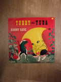 Danny Kaye - Tubby The Tuba - Vinyl LP Record - Opened  - Good+ Quality (G+) - C-Plan Audio