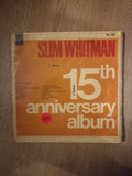 Slim Whitman - 15th Anniversary Album - Vinyl LP Record - Opened  - Good Quality (G) - C-Plan Audio