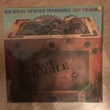 Bachman-Turner Overdrive ‎– Not Fragile -  Vinyl LP Record - Opened  - Very-Good Quality (VG) - C-Plan Audio