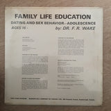 Family Life Education - Dr F.R Wake - Ages 16+ Dating - Adolescence  -  Vinyl LP - New Sealed - C-Plan Audio