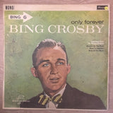 Bing Crosby ‎– Only Forever - Vinyl LP Record - Opened  - Very-Good Quality (VG) - C-Plan Audio