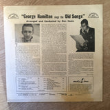 George Hamilton Sings The Old Songs - Vinyl LP Record - Opened  - Fair Quality (F) - C-Plan Audio