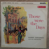 Harry Davidson And His Orchestra ‎– Those Were The Days - Vinyl LP Record - Opened  - Good+ Quality (G+) - C-Plan Audio
