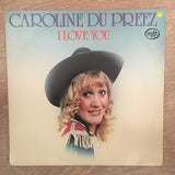 Caroline Du Preez - I Love You (Autographed) - Vinyl LP Record - Very-Good+ Quality (VG+) - C-Plan Audio