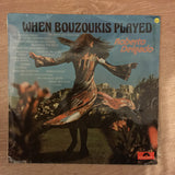 Roberto Delgado - When Bouzoukis Played - Vinyl LP Record - Opened  - Very-Good+ Quality (VG+) - C-Plan Audio