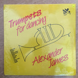 Alexander James - Trumpets For Dancing -  Vinyl LP - Sealed - C-Plan Audio