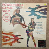 Powerhouse Dance - Vol 2 - Vinyl LP - Sealed - C-Plan Audio