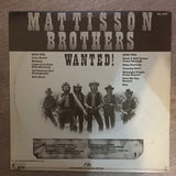 Mattisson Brothers ‎– Wanted! - Vinyl LP Record  - Opened  - Very-Good+ Quality (VG+) - C-Plan Audio